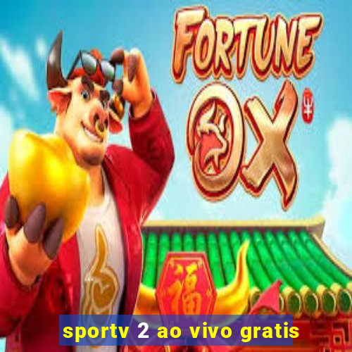 sportv 2 ao vivo gratis